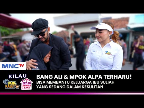 NANGIS SAMPAI TERIAK! Ibu Suliah Dapat Rezeki Dadakan | KILAU UANG KAGET & BEDAH RUMAH | (2/4)
