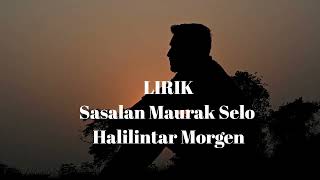 Sasalan Maurak Selo - Halilintar Morgen (lirik)