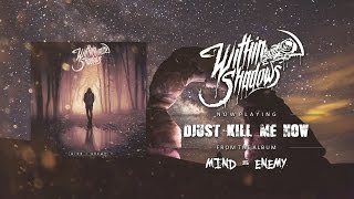Djust Kill Me Now Music Video