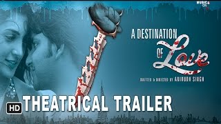 A Destination Of Love Theatrical Trailer