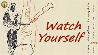 Eric Clapton - Watch Yourself [Live] (Kostas A~171)