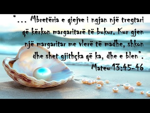 Mbretëria e Perëndisë, Thesari më i çmuar - 9 Mars 2025