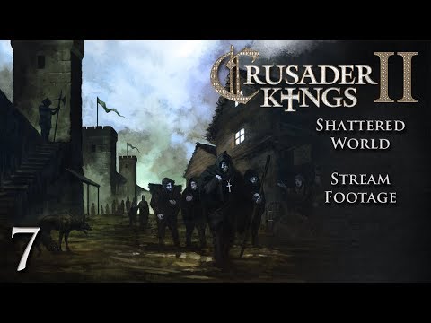 Crusader Kings 2 (Stream) Random/Shattered Worlds — Part 7
