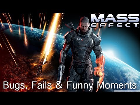 Bugs, Fails & Funny Moments - Mass Effect Trilogy