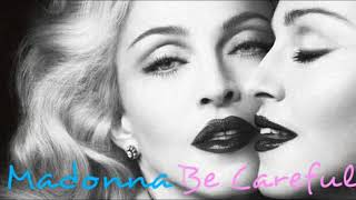 Madonna- Be Careful (Orchestral Version)