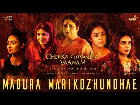 Chekka Chivantha Vaanam - Madura Marikozhundhae Lyric (Tamil) | A.R. Rahman | Mani Ratnam