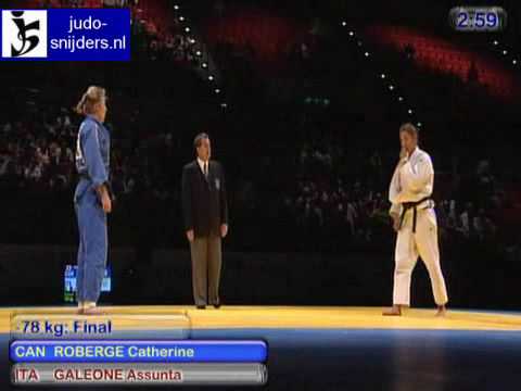 Judo 2009 Birmingham: Roberge (CAN) - Galeone (ITA) [-78kg].