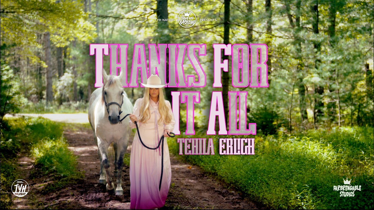Thanks For It All | Tehila Erlich | TYH Nation | For Women & Girls
