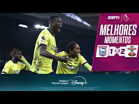 Em ESTREIA de WELINGTON, Southampton VENCE Ipswich Town na PREMIER LEAGUE | Melhores Momentos