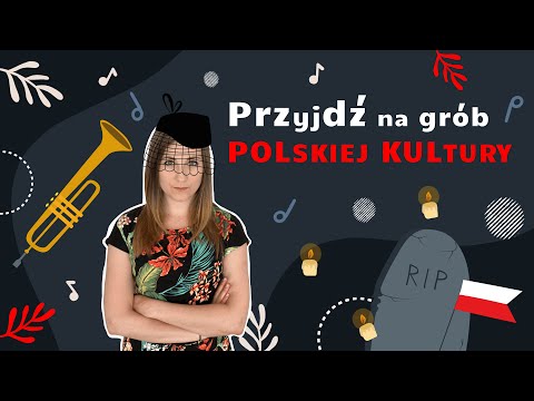 Przyjdź na GRÓB polskiej kultury