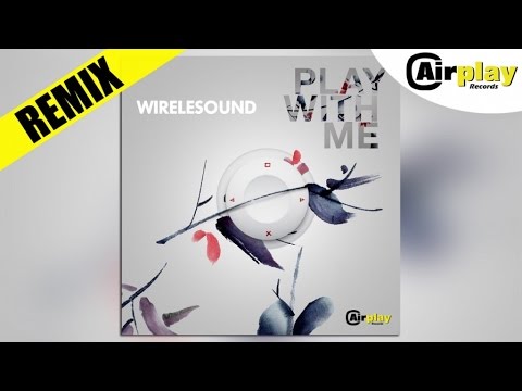 Wirelesound - Play With Me (Unplugged version)