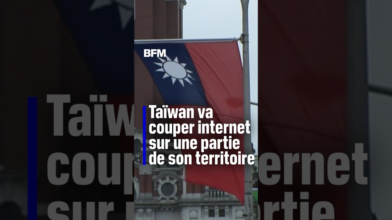 Pourquoi Taïwan va couper internet sur une partie de son territoire?