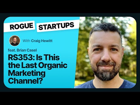 RS353: Is This the Last Organic Marketing Channel