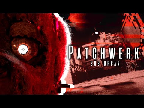 FNAF COLLAB ► PATCHWERK - SUB URBAN