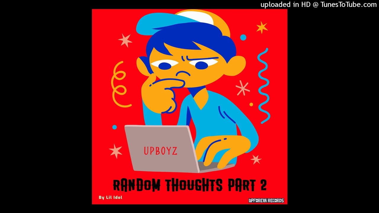 Lil Idol - Random Thoughts 2