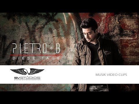 Pietro Basile - Diese Tage (Official 4K Video) © 2017 SV STUDIOS