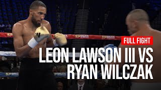 LEON LAWSON III VS RYAN WILCZAK FULL FIGHT
