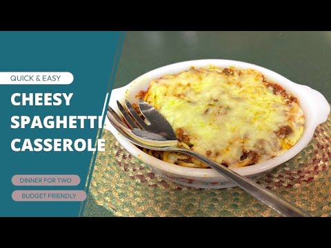 CHEESY SPAGHETTI CASSEROLE | DINNER FOR TWO | BUDGET FRIENDLY 