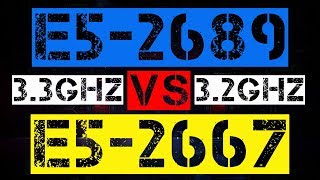 XEON E5-2689 VS E5-2667