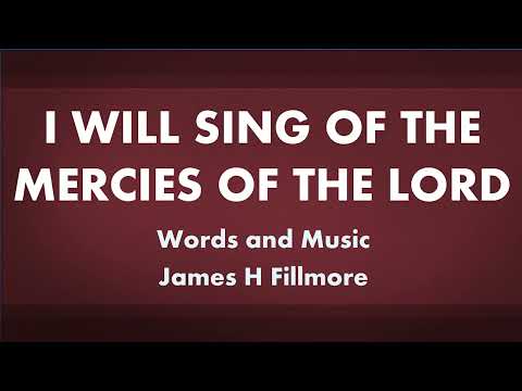 I Will Sing Of The Mercies of the Lord - acapella hymn