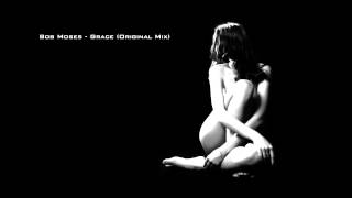 Bob Moses - Grace (Original Mix)