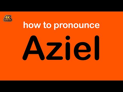 how to pronounce Aziel correctly