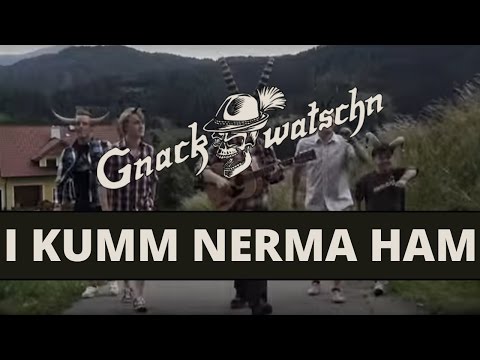Gnackwatschn - I kumm nerma ham (Official Video)