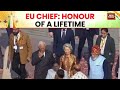 EU Leaders Ursula Von Der Leyen And Antonio Costa Attend India S Republic Day Parade As Chief Guests