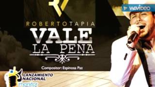 ROBERTO TAPIA vale la pena