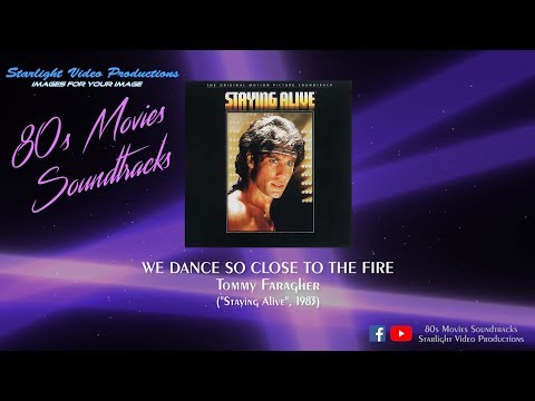 We Dance So Close To The Fire - Tommy Faragher ("Staying Alive", 1983)