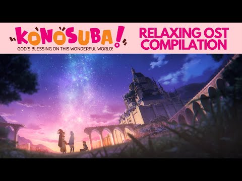 KONOSUBA - God's blessing on this wonderful world! | Relaxing OST Compilation To Study/Relax To