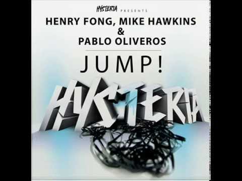 Mike Hawkins, Pablo Oliveros, Henry Fong - Jump! (Original Mix)