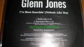 Glenn Jones &quot;I&#39;ve Been Searchin&#39; (Nobody Like You&quot; (Extended Mix) (90&#39;s R&amp;B)