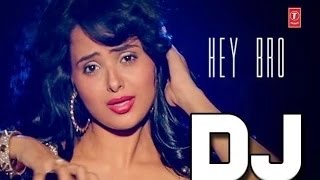 DJ Hey Bro Full Song With Lyrics  Sunidhi Chauhan