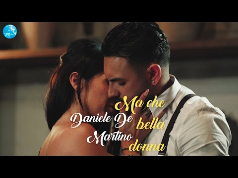 Daniele De Martino - Ma che bella donna ( Ufficiale 2021 )
