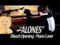 Bleach opening 6 - "Alones" (Piano Cover by The ...
