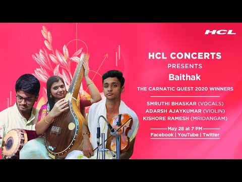 HCL Concerts presents Baithak Ep: 51 -  Smruthi Bhaskar, Kishore Ramesh & Adarsh Ajaykumar.