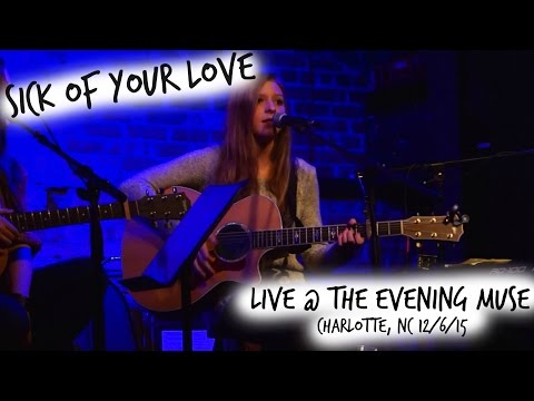 Sick Of Your Love (Original) Live @ The Evening Muse