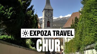 Chur (Switzerland) Vacation Travel Video Guide