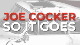 Joe Cocker - So It Goes (Official Audio)