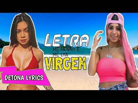 MC Henny e MC Lya - Virgem (Letra Oficial)