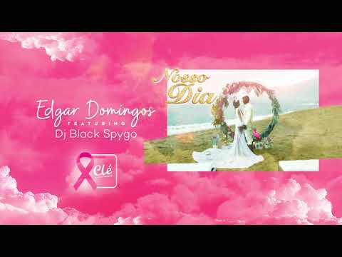 Edgar Domingos - Nosso dia ft. Dj Black Spygo (Música)