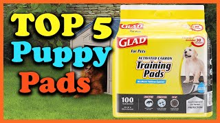 Top 5 Best Puppy Pads of 2025