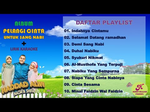 Full Album Pelangi Cinta Untuk Sang Nabi + Lirik Karaoke Haddad Alwi Nada  Shifa Feat Fadly
