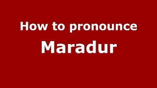 How to pronounce Maradur
