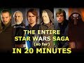 The Entire Star Wars Saga So Far Explained In 20 Minutes