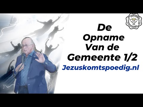 Waarom komt de opname van de Gemeente vóór de grote verdrukking? (Deel 1/2)