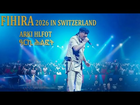 Arki hlfot Tesfay Mehari (Fihira) - Live in Switzerland 2026 | New Year Celebration | ተስፋይ መሓሪ (ፍሒራ)