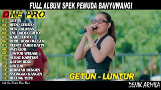 Download lagu Full Album Denik Armila One Pro 2026 ~ GETUN, BEDO CERITO, GAMBANG KIWO || Kendang Kempul Banyuwangi mp3
