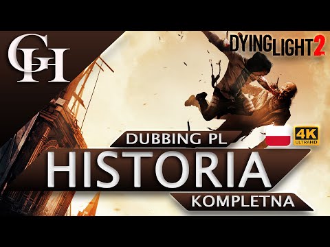 DYING LIGHT 2 PL [CAŁY FILM DUBBING PL] HISTORIA KOMPLETNA [CUTSCENKI GAMEPLAY] FABUŁA Z GRY PS54K